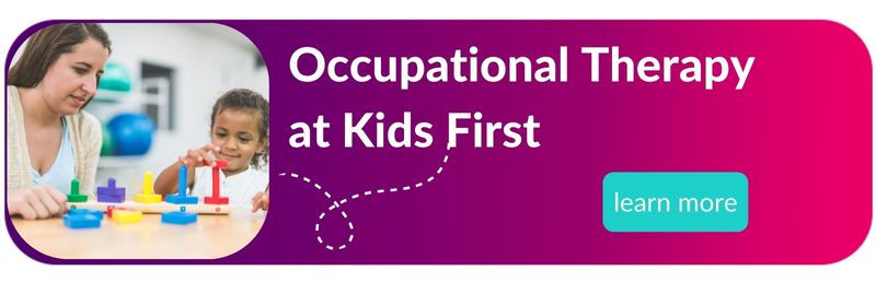 Learn more about occupational therapy at Kids First here