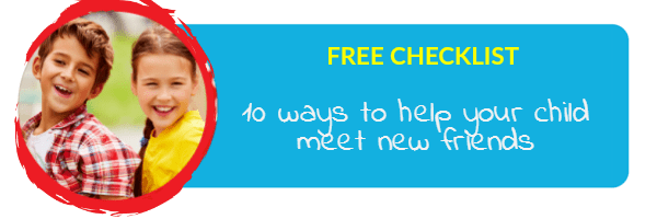 Free Friendship Checklist: 10 ways to help your child meet new friends